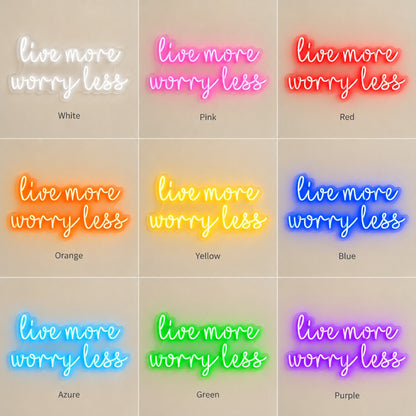 Live More Worry Less LED Neon Sign - nine-color grid