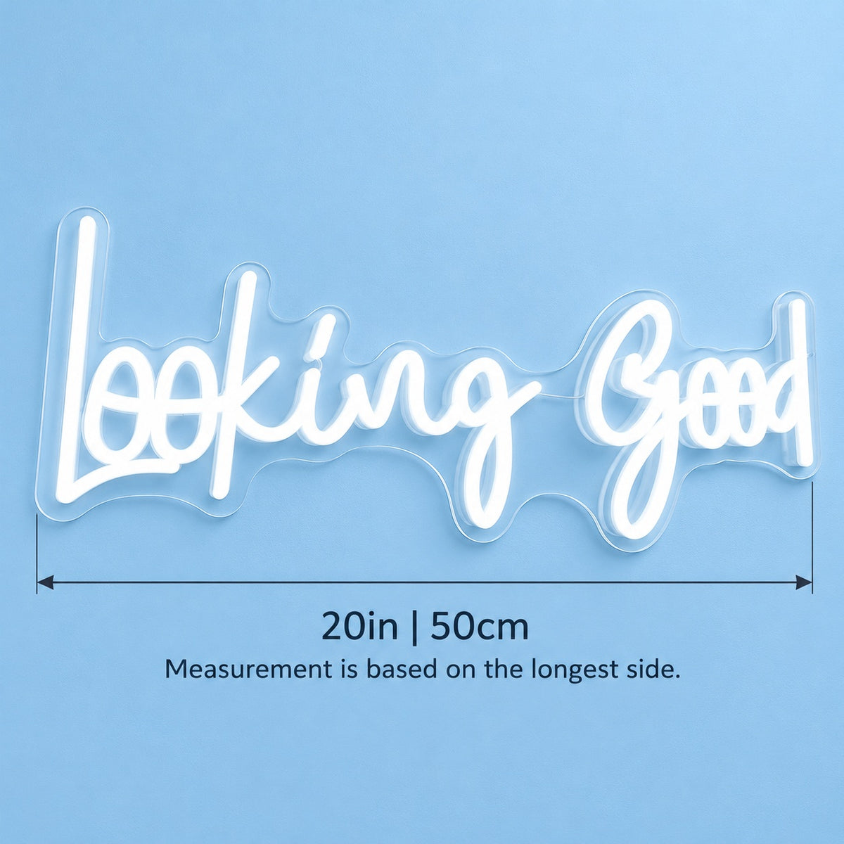 Looking Good LED Neon Sign - size guide