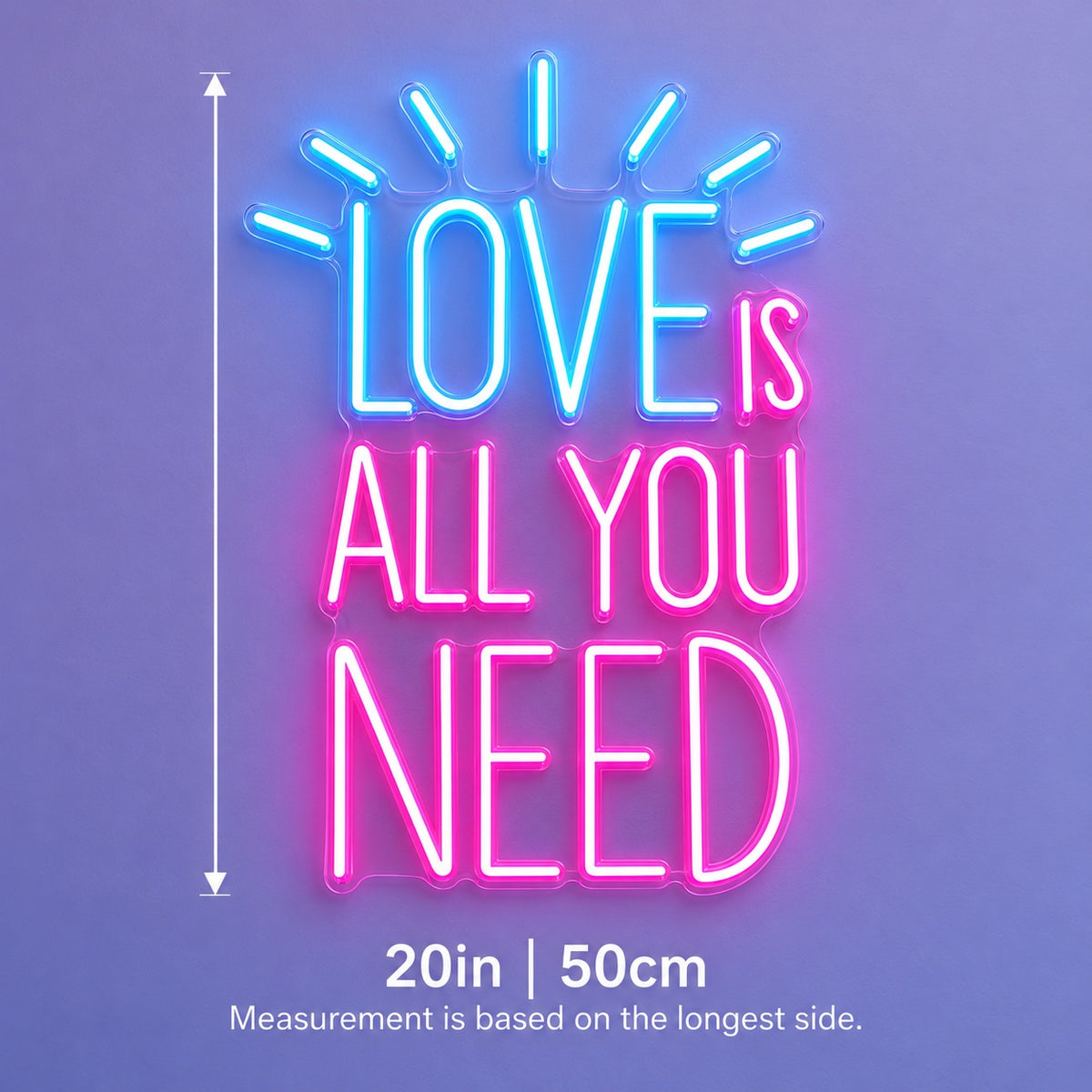 Love Is All You Need LED Neon Sign - size guide