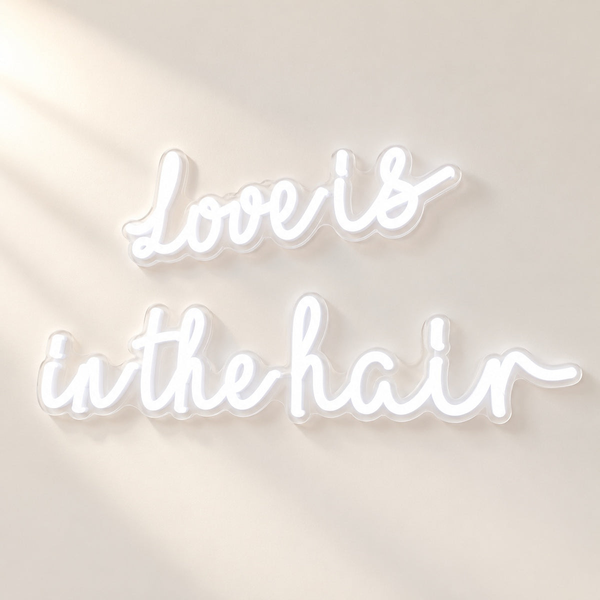 Love Is In The Hair LED Neon Sign - natural light view