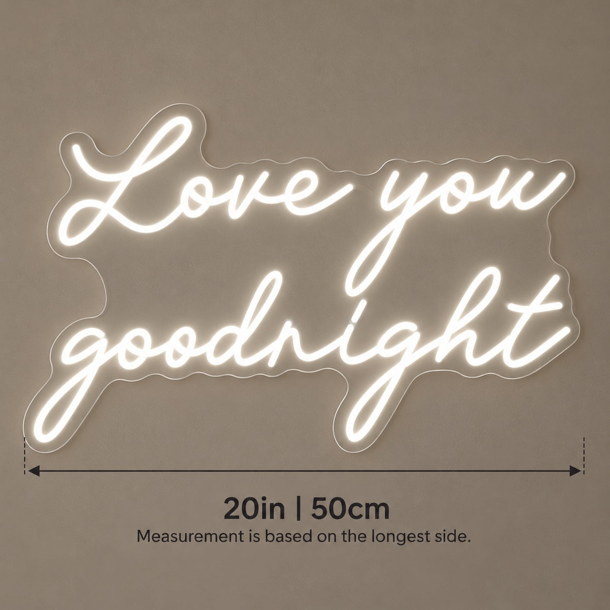 Love You Goodnight LED Neon Sign - size guide