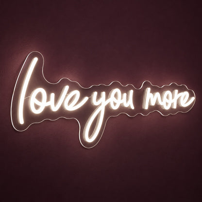 Love You More LED Neon Sign - product hero