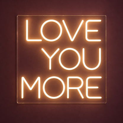 Love You More LED Neon Sign - product hero