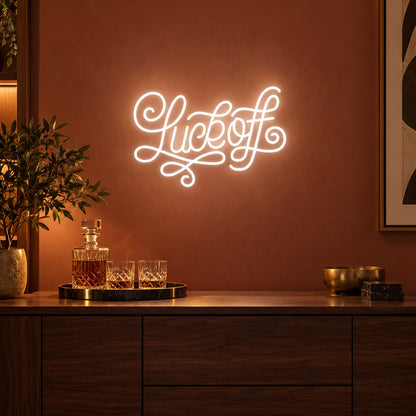 Luck Off LED Neon Sign - advertising view