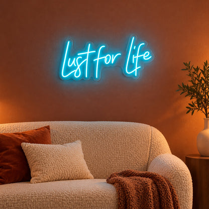 Lust For Life LED Neon Sign - advertising view