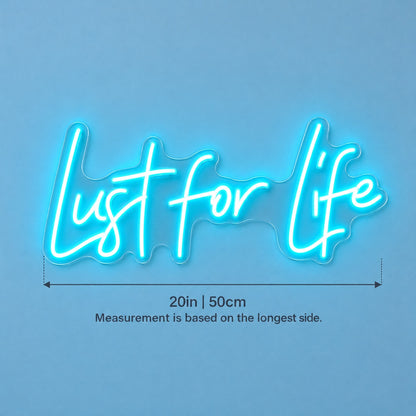 Lust For Life LED Neon Sign - size guide