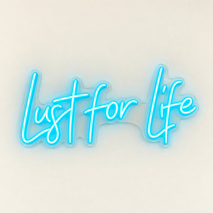 Lust For Life LED Neon Sign - natural light view