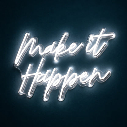 Make It Happen LED Neon Sign - product hero