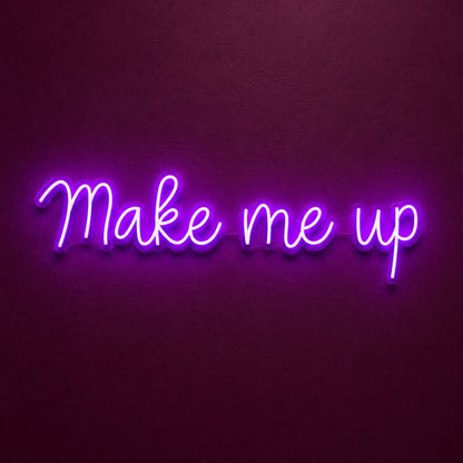 Make Me Up LED Neon Sign - product hero