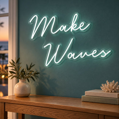Make Waves LED Neon Sign - advertising view