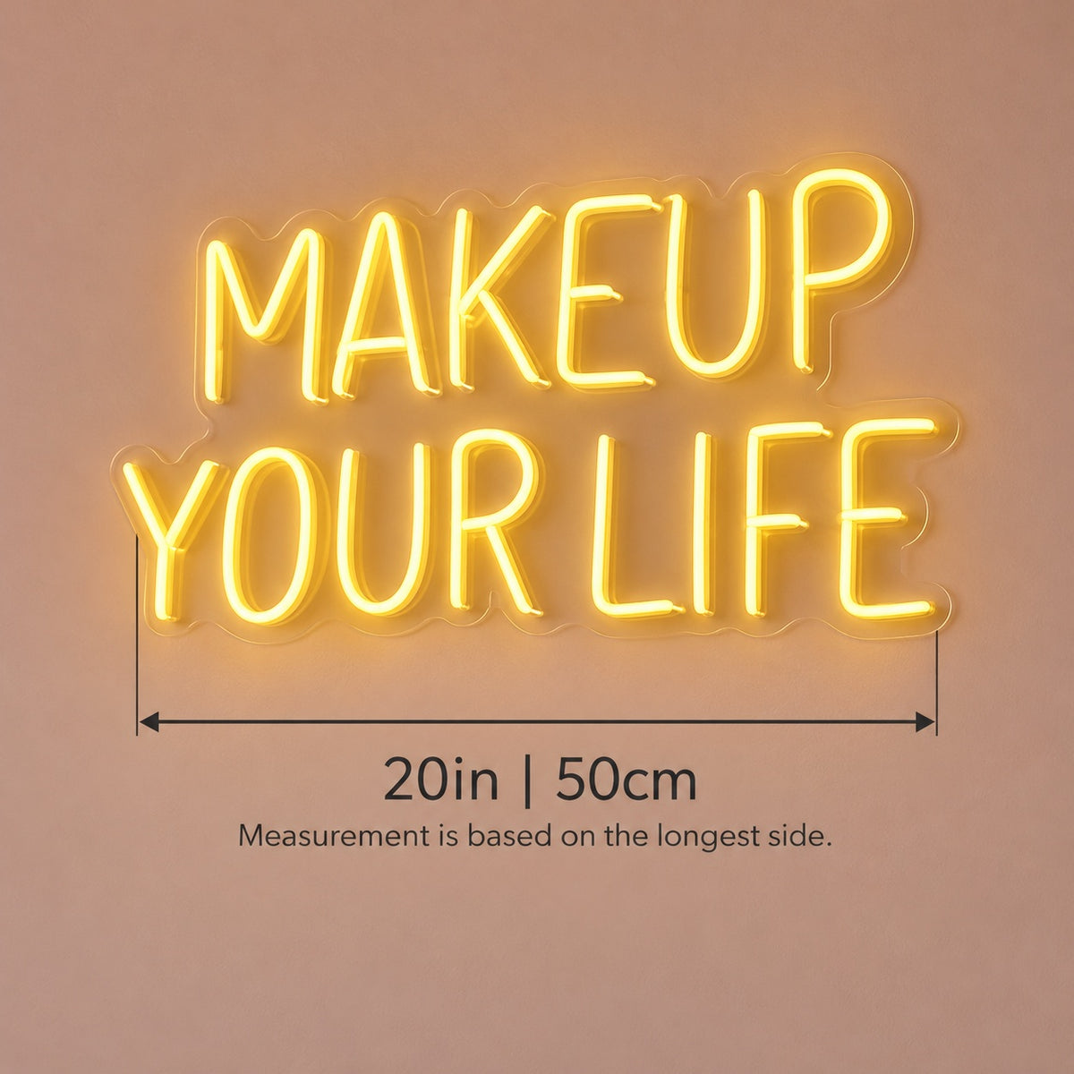 Makeup Your Life LED Neon Sign - size guide