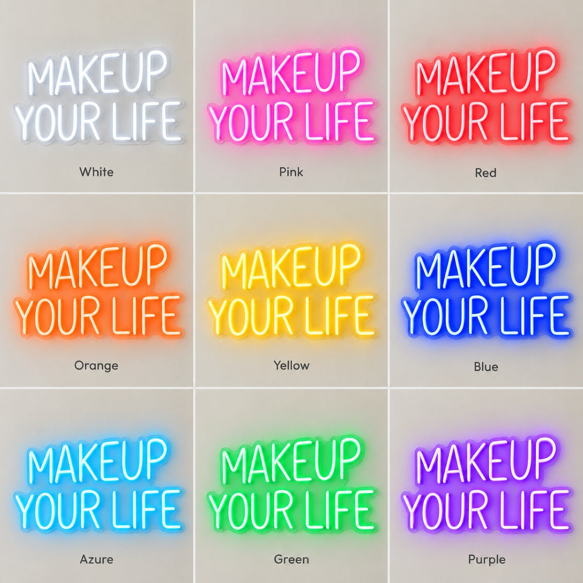 Makeup Your Life LED Neon Sign - nine-color grid