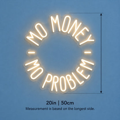 Mo Money Mo Problem LED Neon Sign - size guide