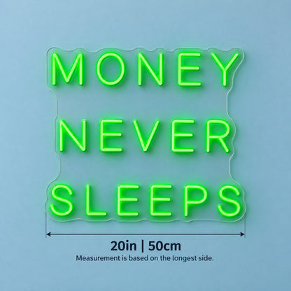 Money Never Sleeps LED Neon Sign - size guide