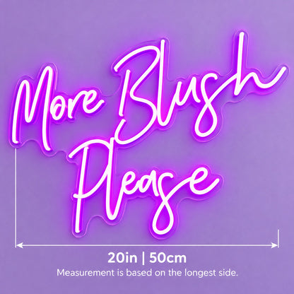 More Blush Please LED Neon Sign - size guide