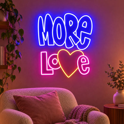 More Love LED Neon Sign - advertising view