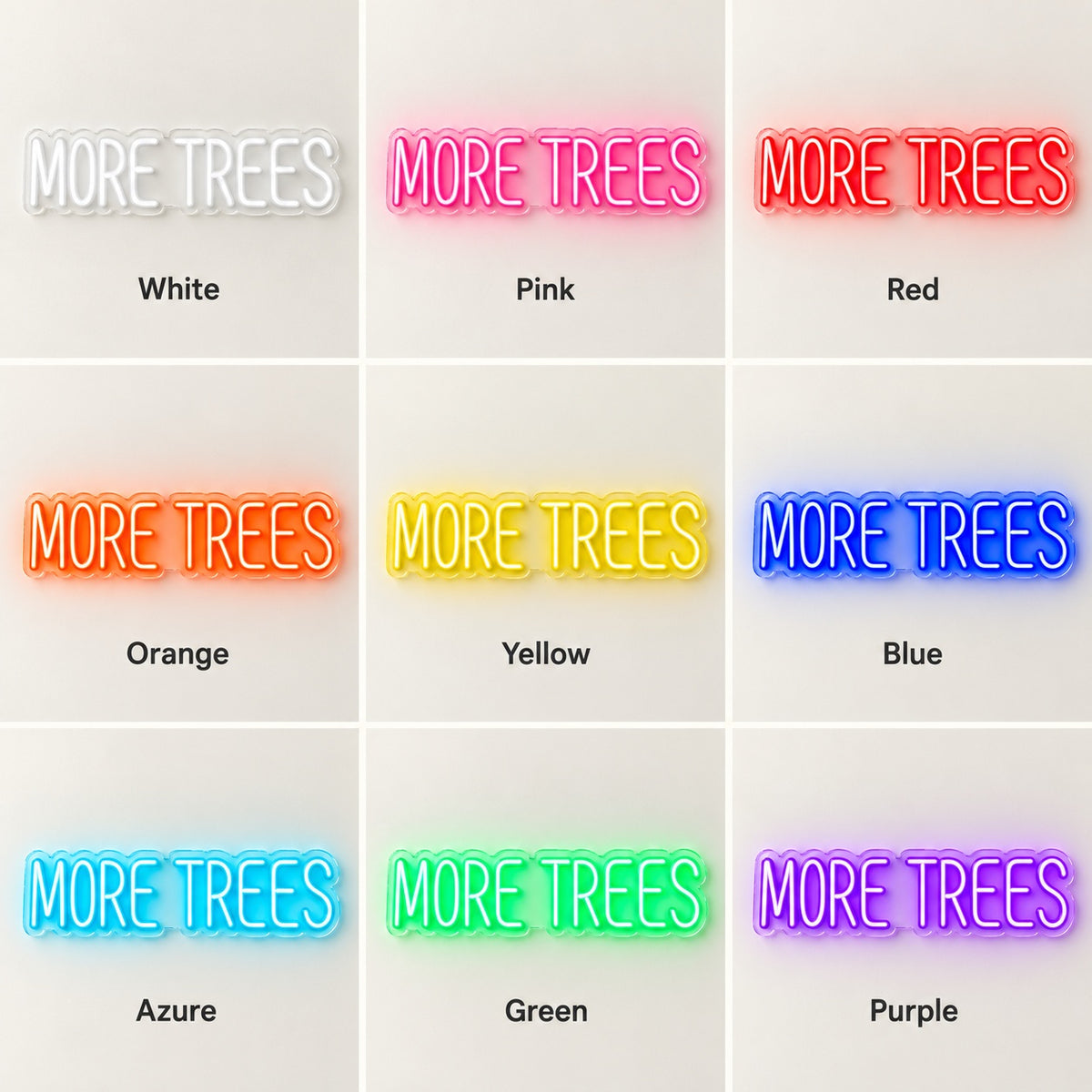 More Trees LED Neon Sign - nine-color grid
