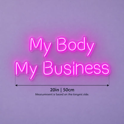 My Body My Business LED Neon Sign - size guide