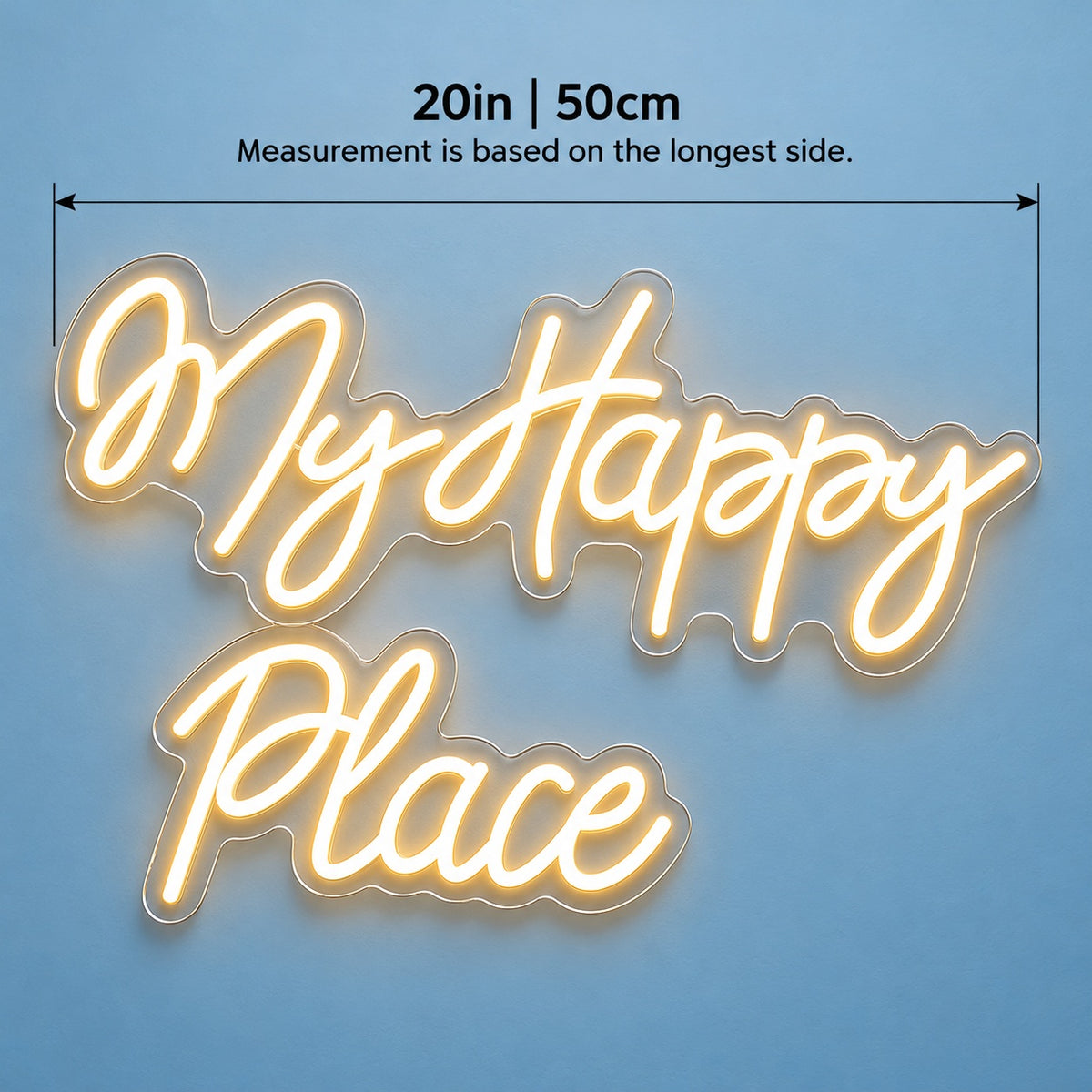 My Happy Place LED Neon Sign - size guide