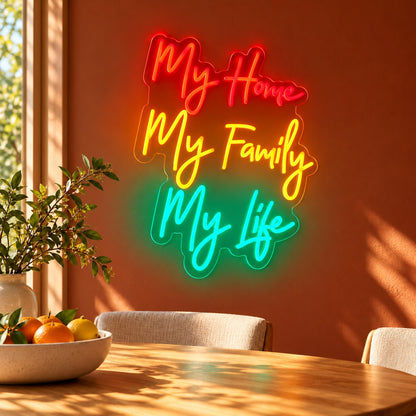 My Home My Family My Life LED Neon Sign - lifestyle view