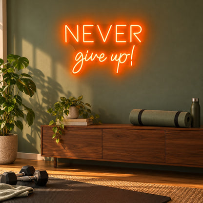 Never Give Up LED Neon Sign - advertising view