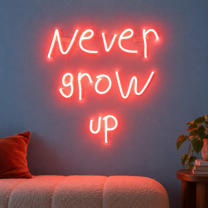 Never Grow Up LED Neon Sign - advertising view
