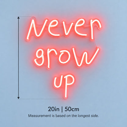 Never Grow Up LED Neon Sign - size guide