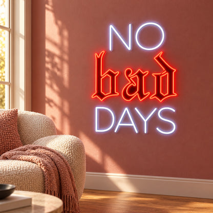 No Bad Days LED Neon Sign - lifestyle view