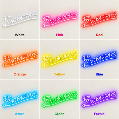 No Bad Days LED Neon Sign - nine-color grid
