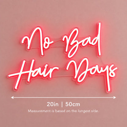No Bad Hair Days LED Neon Sign - size guide