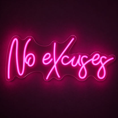 No Excuses LED Neon Sign - product hero