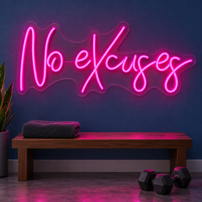 No Excuses LED Neon Sign - advertising view