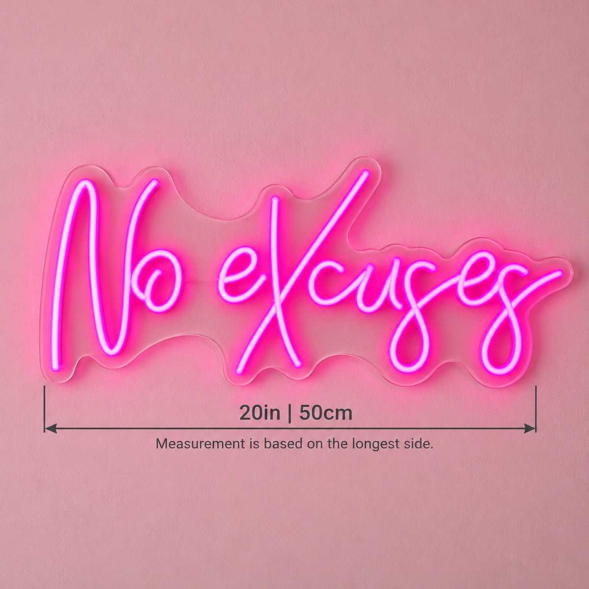 No Excuses LED Neon Sign - size guide