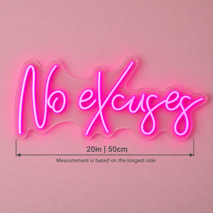 No Excuses LED Neon Sign - size guide