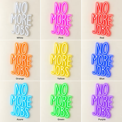 No More Jobs LED Neon Sign - nine-color grid