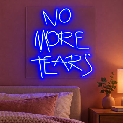 No More Tears LED Neon Sign - advertising view