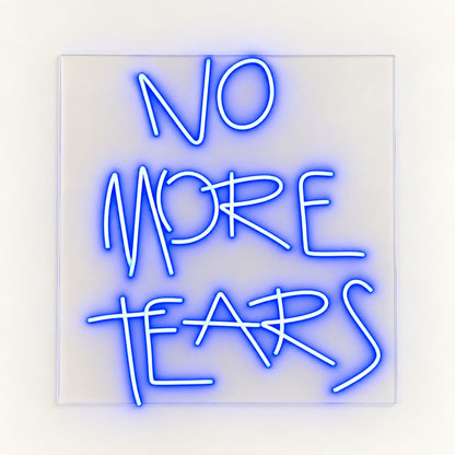 No More Tears LED Neon Sign - natural light view
