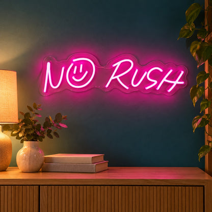 No Rush LED Neon Sign - advertising view