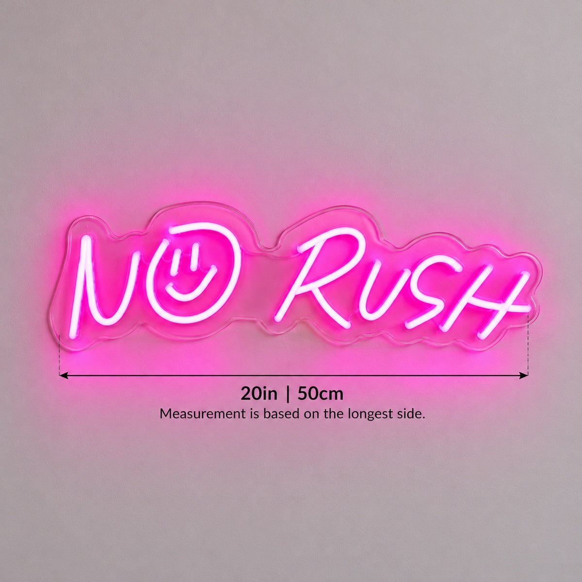 No Rush LED Neon Sign - size guide