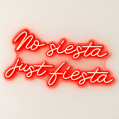 No Siesta Just Fiesta LED Neon Sign - natural light view