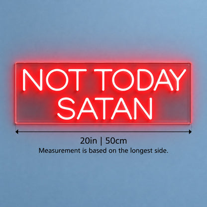Not Today Satan LED Neon Sign - size guide