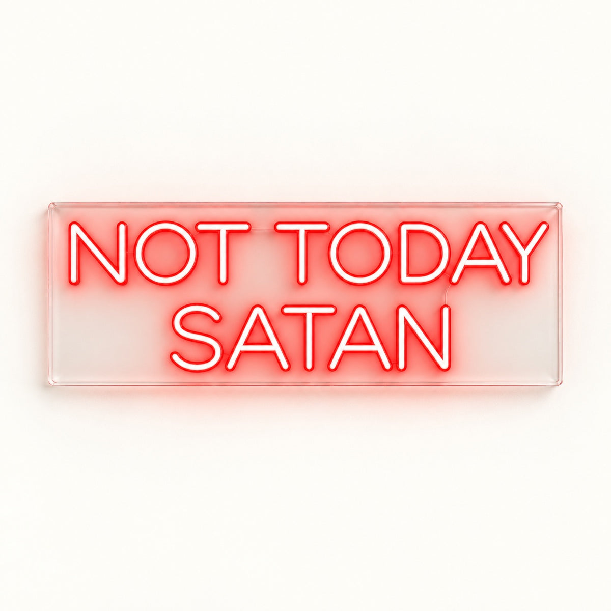 Not Today Satan LED Neon Sign - natural light view