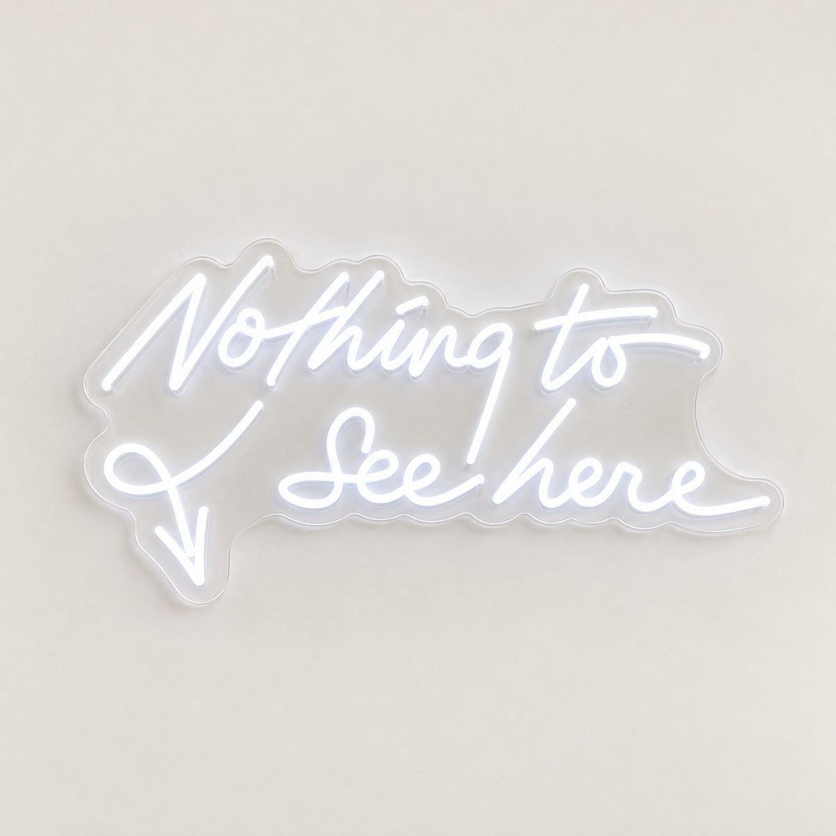 Nothing To See Here LED Neon Sign - natural light view