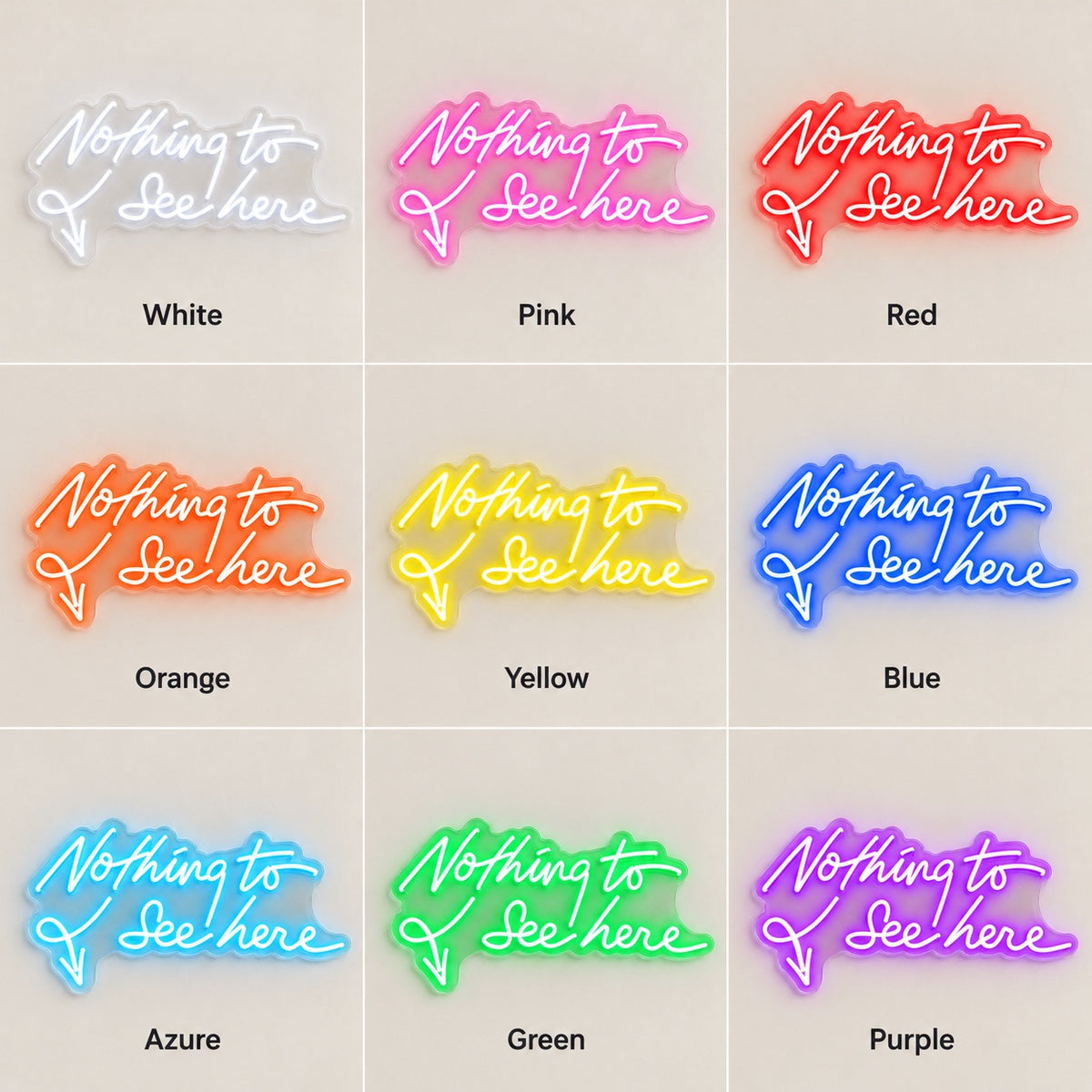 Nothing To See Here LED Neon Sign - nine-color grid