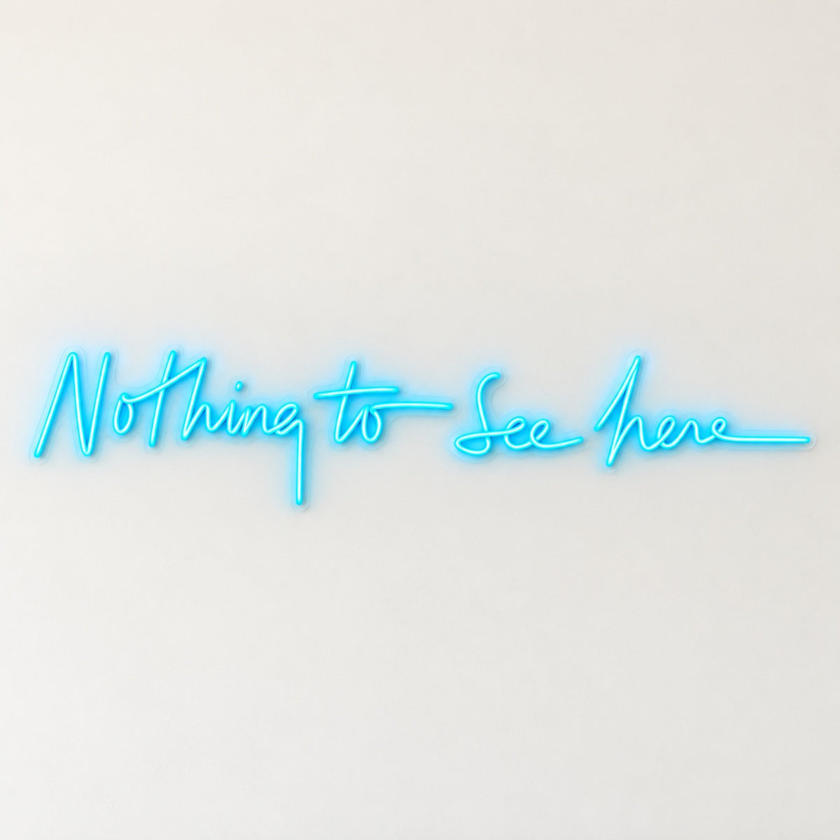 Nothing To See Here LED Neon Sign - natural light view