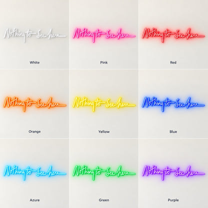 Nothing To See Here LED Neon Sign - nine-color grid