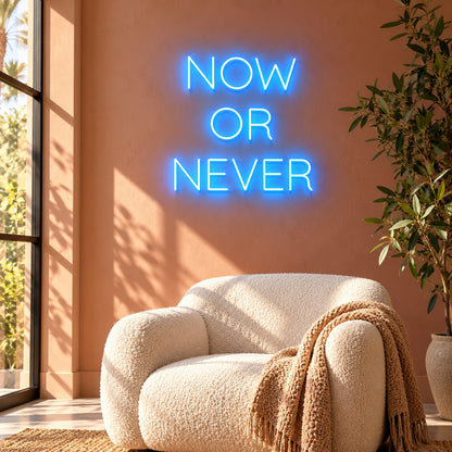 Now Or Never LED Neon Sign - lifestyle view