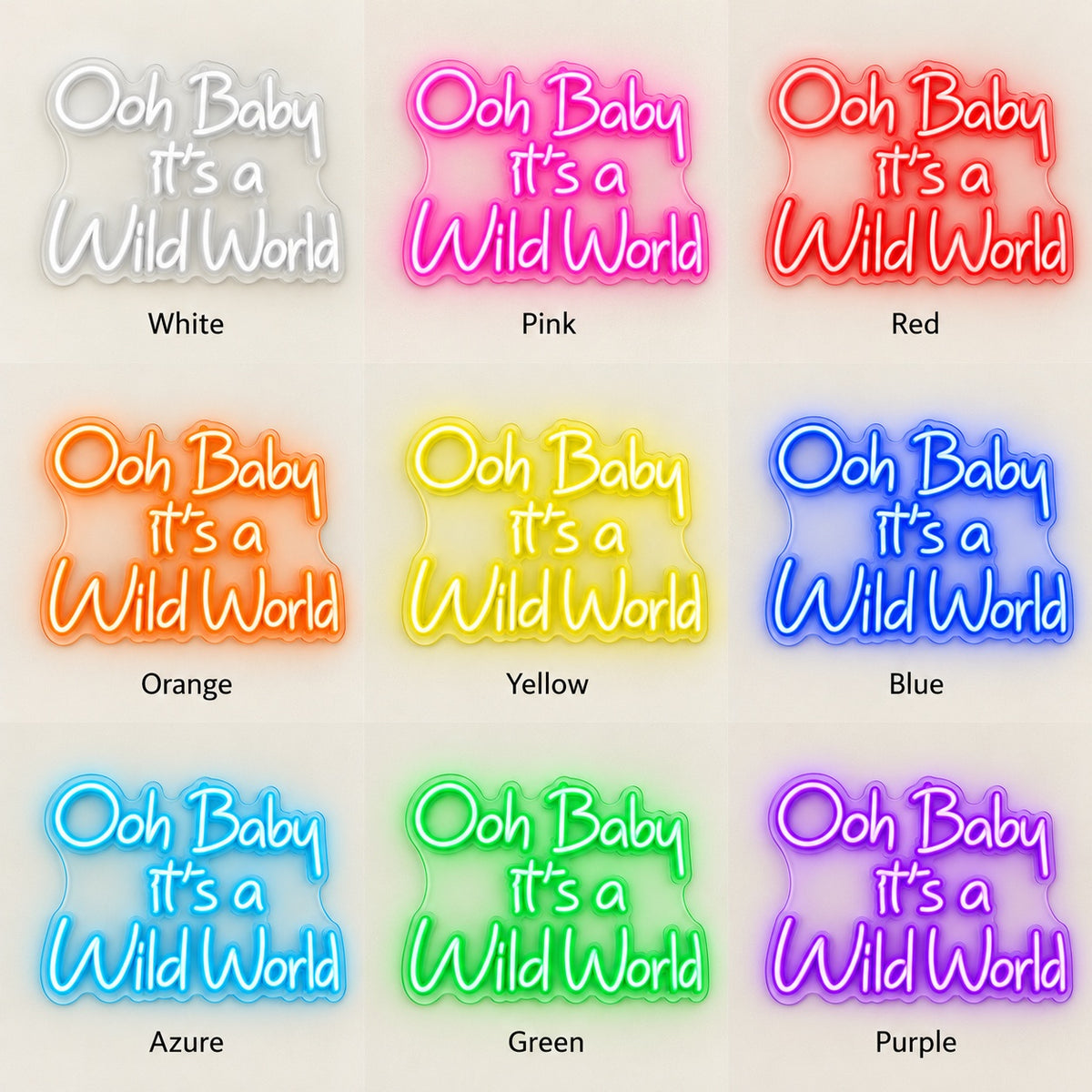 Ooh Baby It’s A Wild World LED Neon Sign - nine-color grid