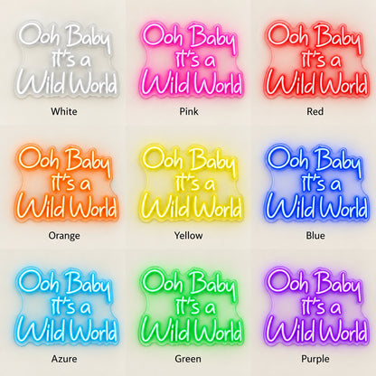 Ooh Baby It’s A Wild World LED Neon Sign - nine-color grid