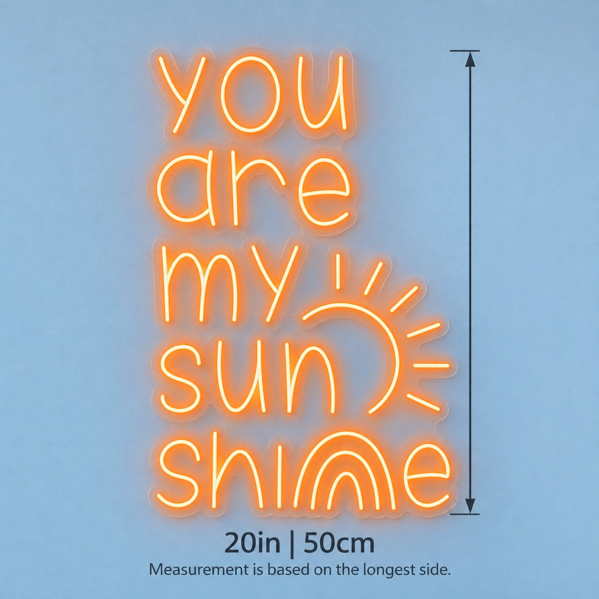 You Are My Sunshine LED Neon Sign - size guide